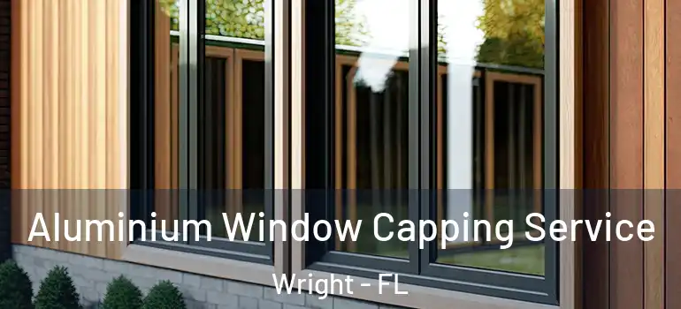  Aluminium Window Capping Service Wright - FL