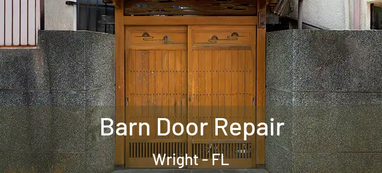  Barn Door Repair Wright - FL