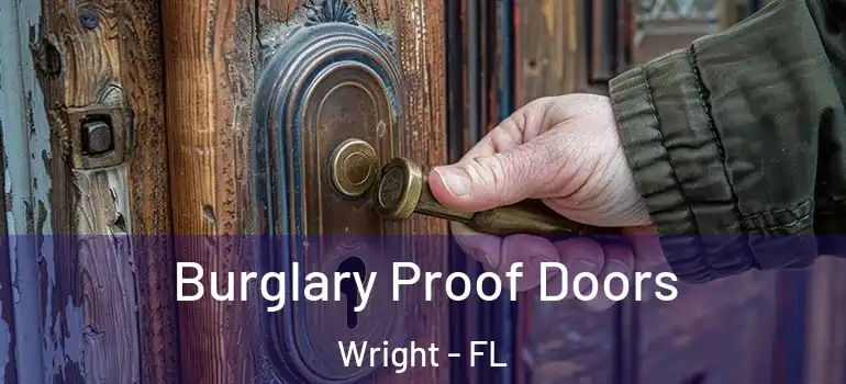  Burglary Proof Doors Wright - FL