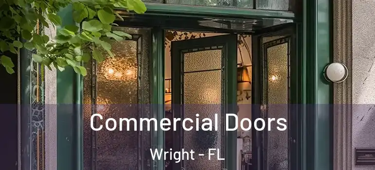  Commercial Doors Wright - FL