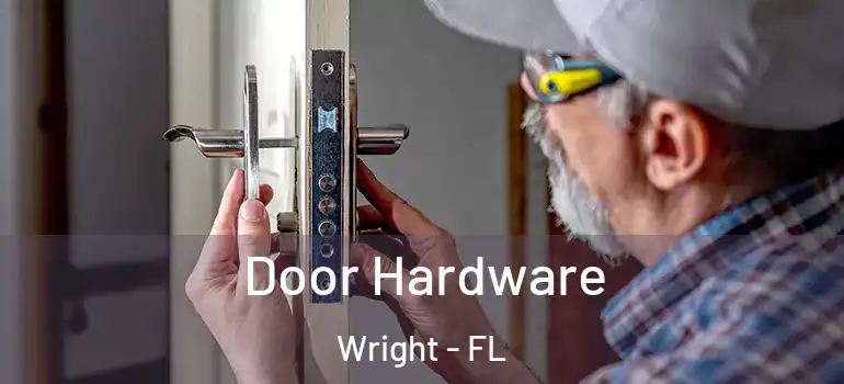  Door Hardware Wright - FL