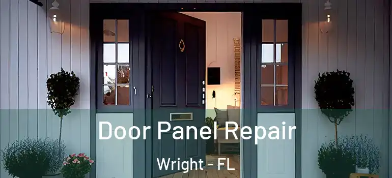  Door Panel Repair Wright - FL