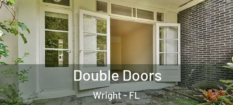  Double Doors Wright - FL