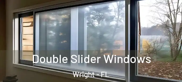  Double Slider Windows Wright - FL