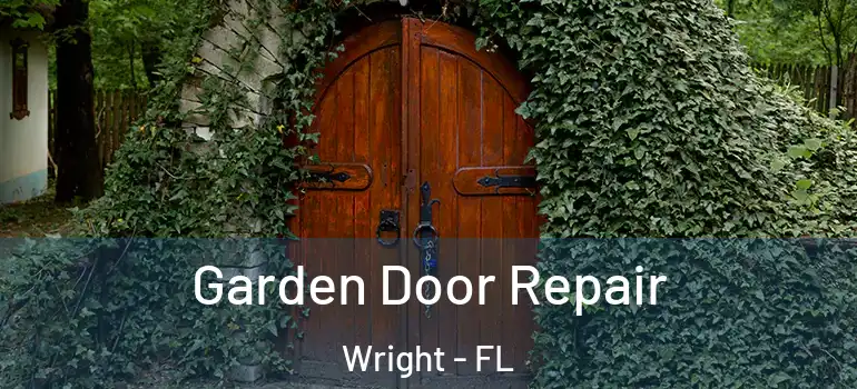  Garden Door Repair Wright - FL