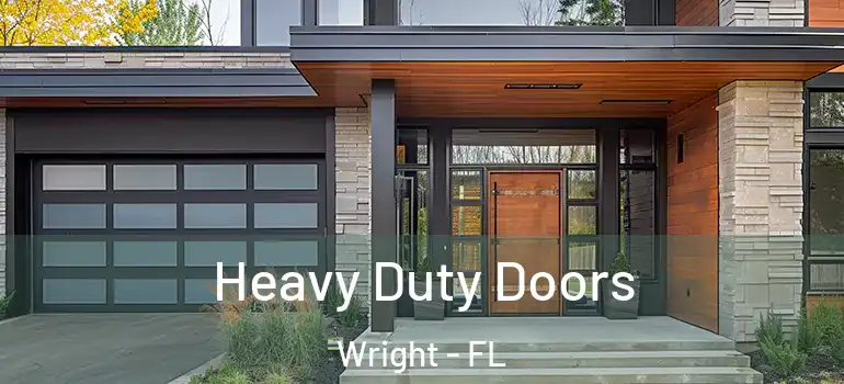  Heavy Duty Doors Wright - FL