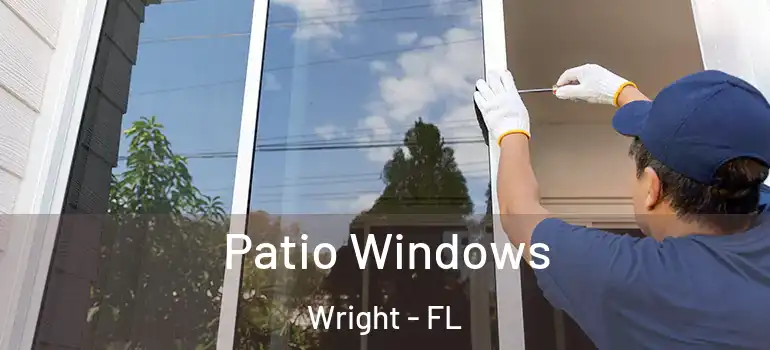  Patio Windows Wright - FL