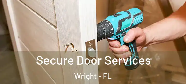  Secure Door Services Wright - FL