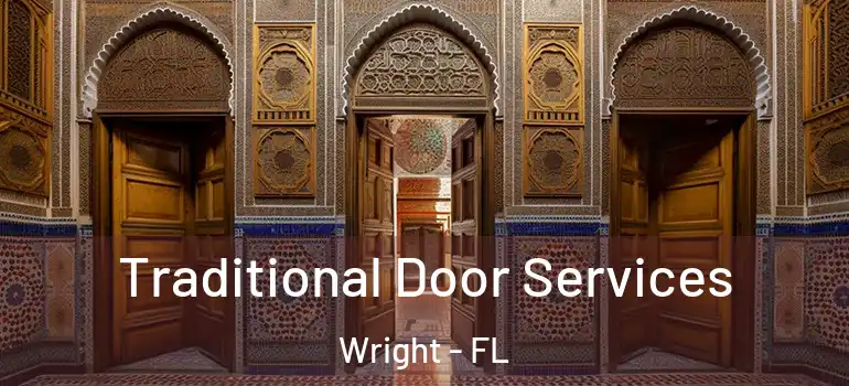  Traditional Door Services Wright - FL