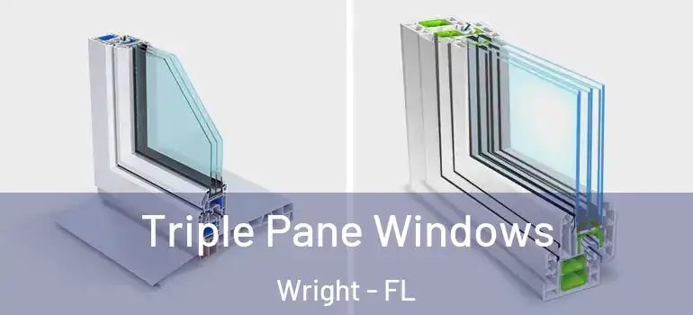  Triple Pane Windows Wright - FL