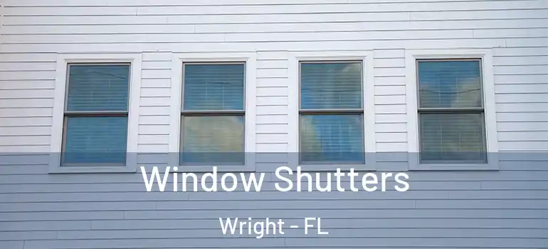  Window Shutters Wright - FL